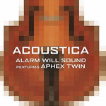 Performs Aphex Twin: Acoustica