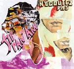 N'Ecoutez Pas